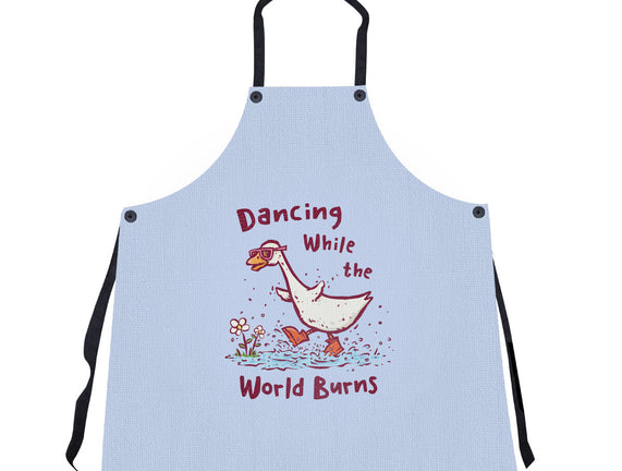 Dancing While The World Burns