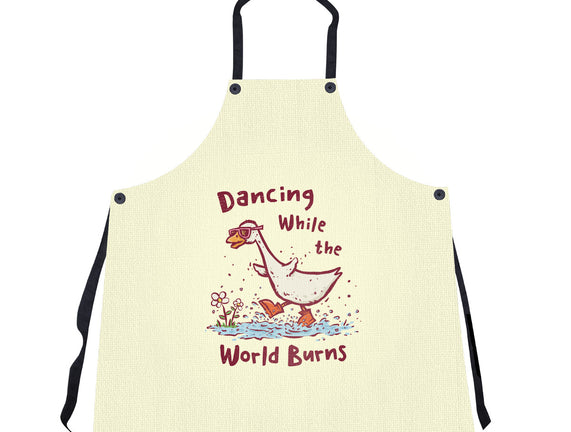 Dancing While The World Burns