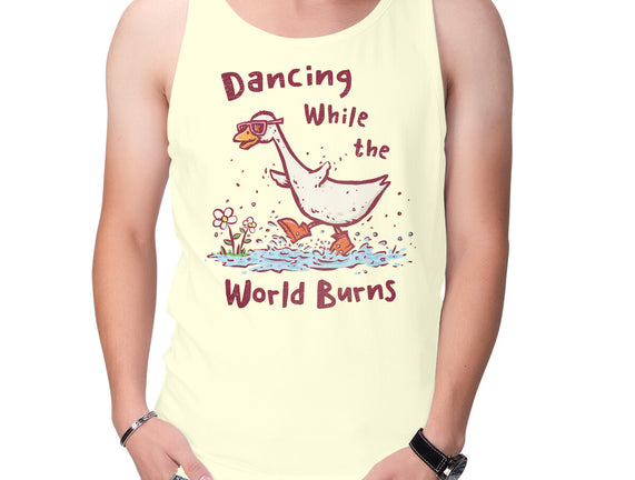 Dancing While The World Burns