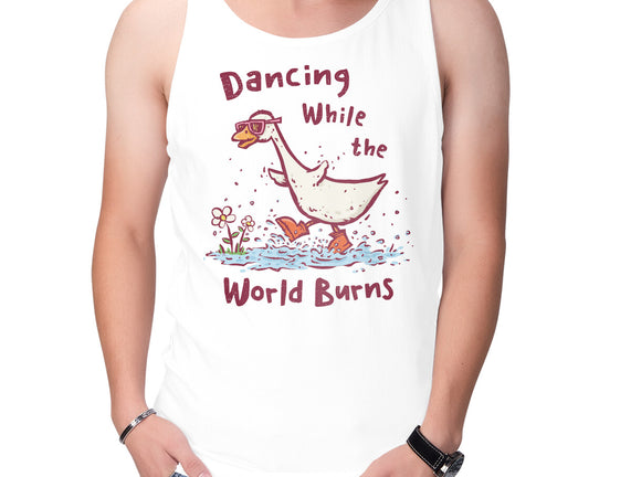 Dancing While The World Burns