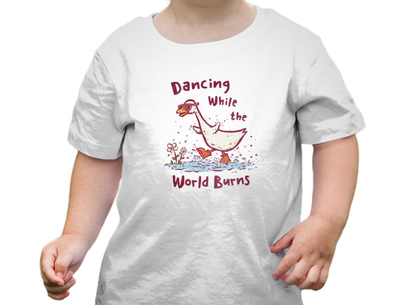 Dancing While The World Burns