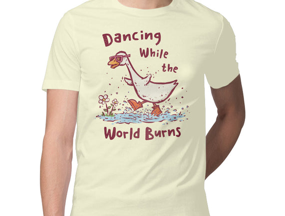 Dancing While The World Burns