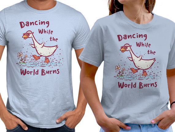 Dancing While The World Burns