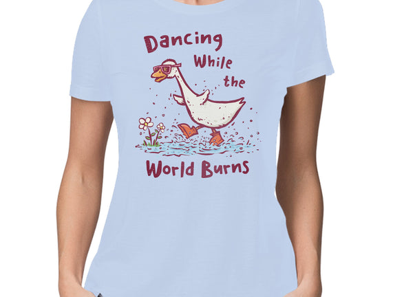 Dancing While The World Burns