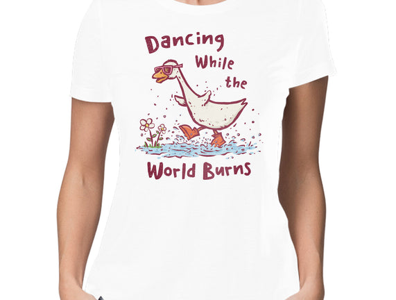 Dancing While The World Burns