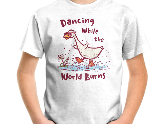 Dancing While The World Burns