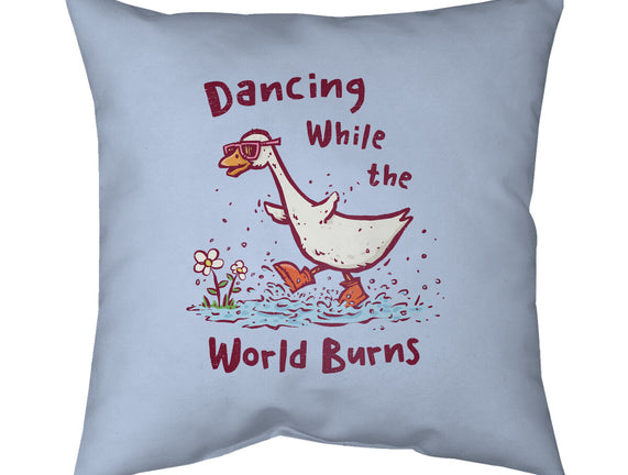 Dancing While The World Burns