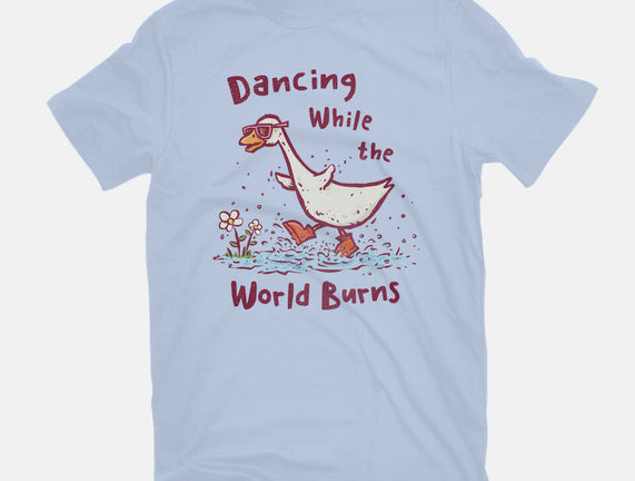 Dancing While The World Burns