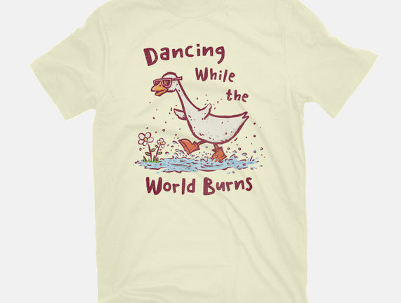 Dancing While The World Burns