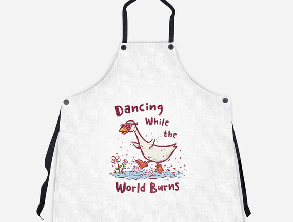 Dancing While The World Burns