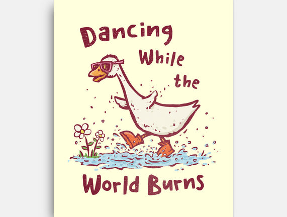 Dancing While The World Burns