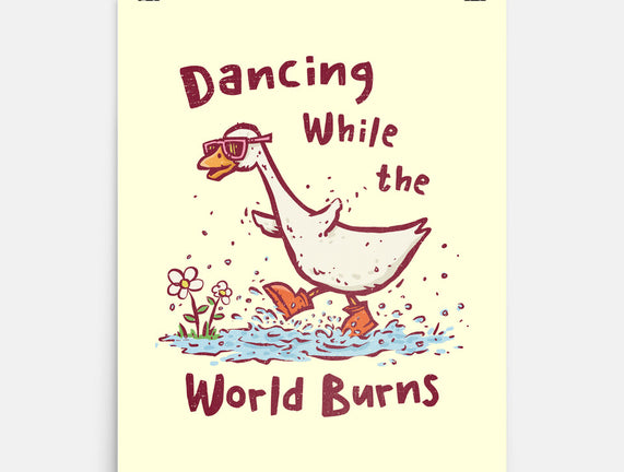 Dancing While The World Burns