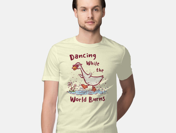 Dancing While The World Burns