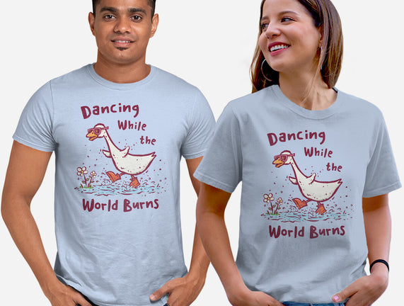 Dancing While The World Burns