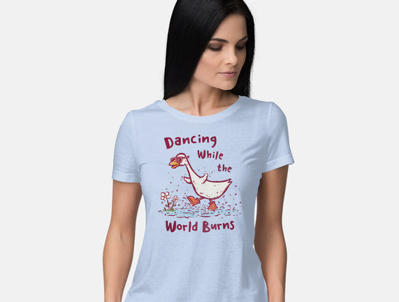 Dancing While The World Burns