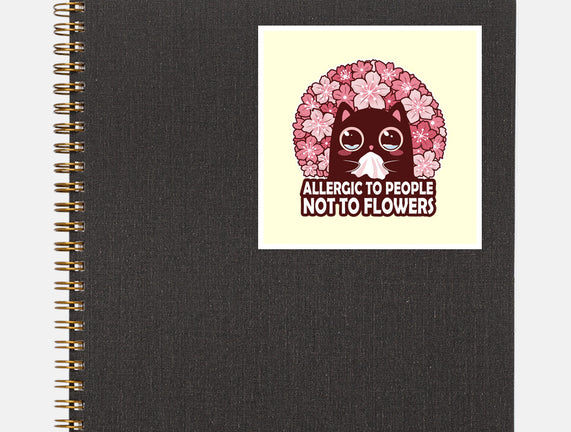 Allergic To People Not To Flowers