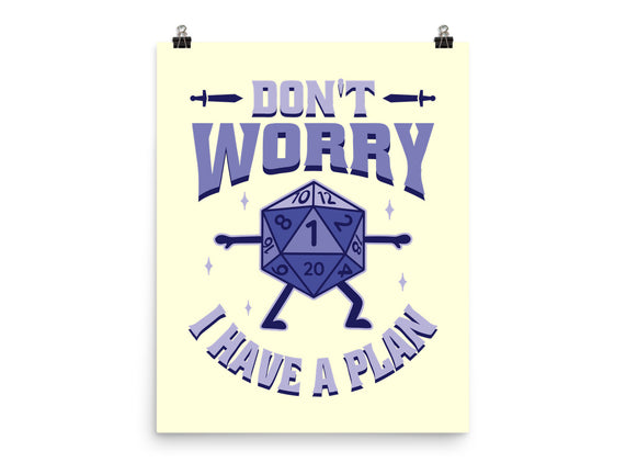 Don't Worry I Have A Plan