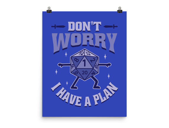 Don't Worry I Have A Plan