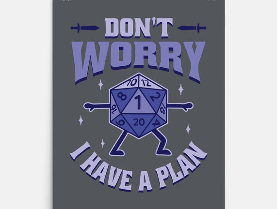 Don't Worry I Have A Plan