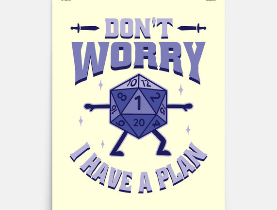Don't Worry I Have A Plan