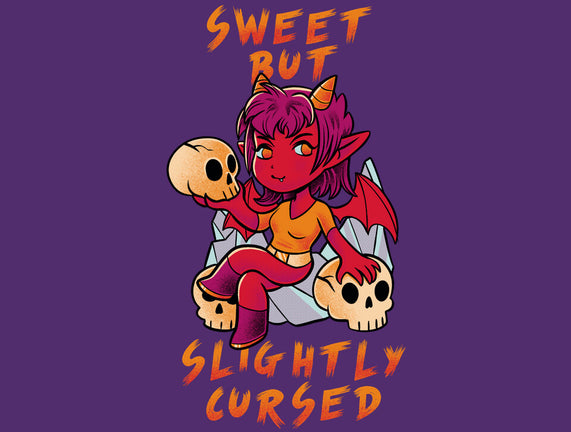 Sweet But Slightly Cursed
