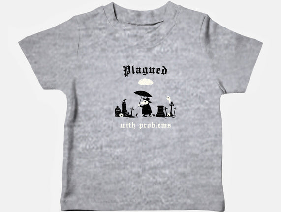 Plagued With Problems