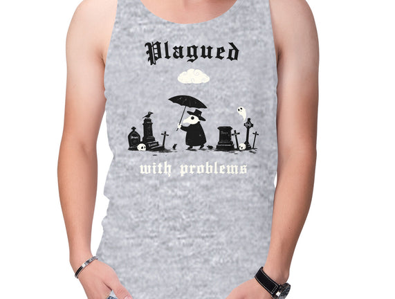Plagued With Problems