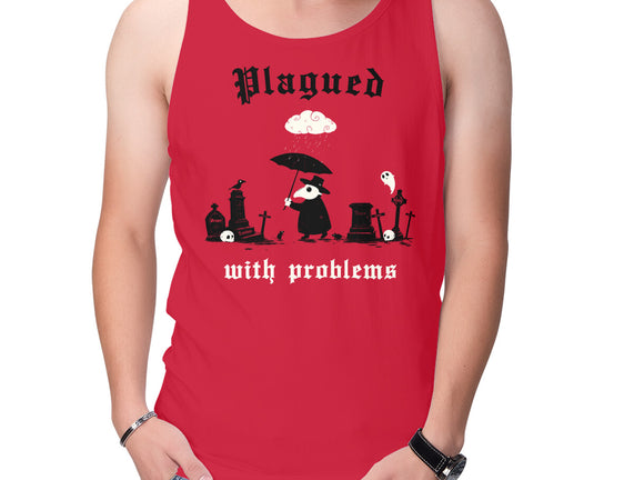 Plagued With Problems