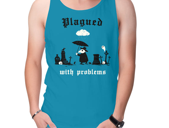 Plagued With Problems
