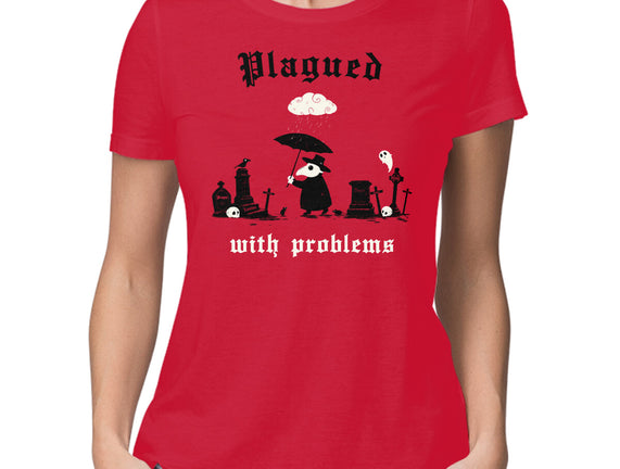 Plagued With Problems
