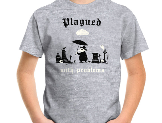 Plagued With Problems