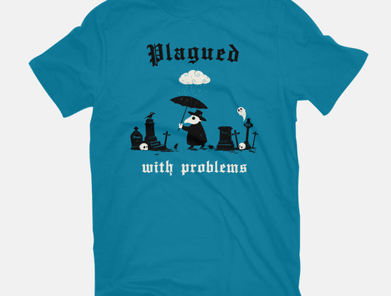 Plagued With Problems