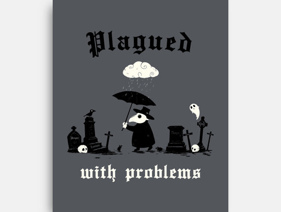 Plagued With Problems