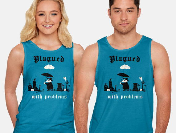 Plagued With Problems