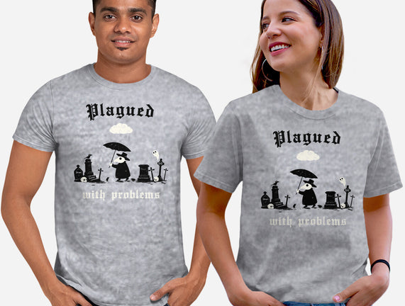 Plagued With Problems
