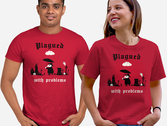 Plagued With Problems
