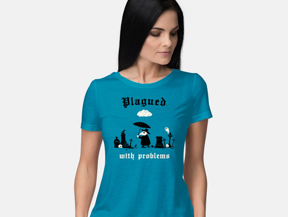 Plagued With Problems
