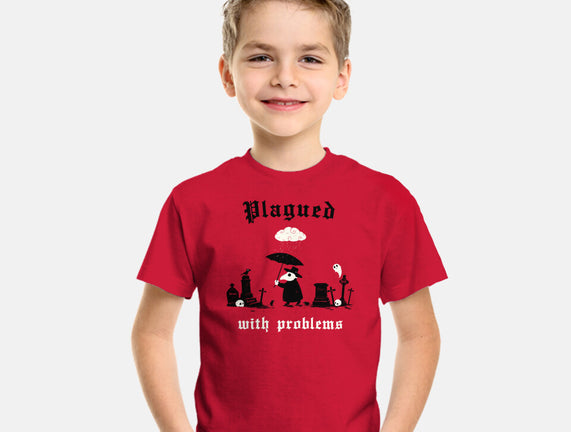 Plagued With Problems