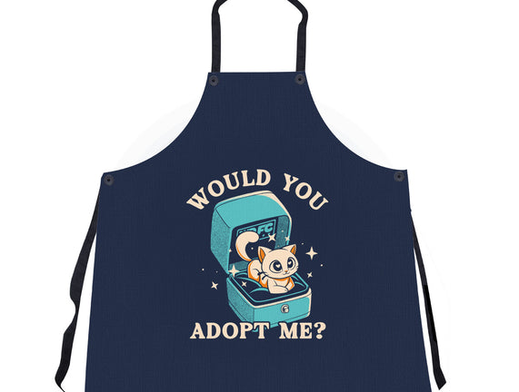 Wold You Adopt Me