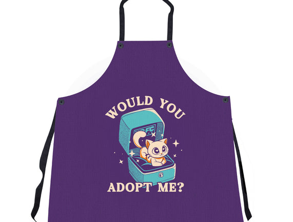 Wold You Adopt Me