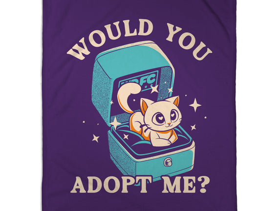 Wold You Adopt Me