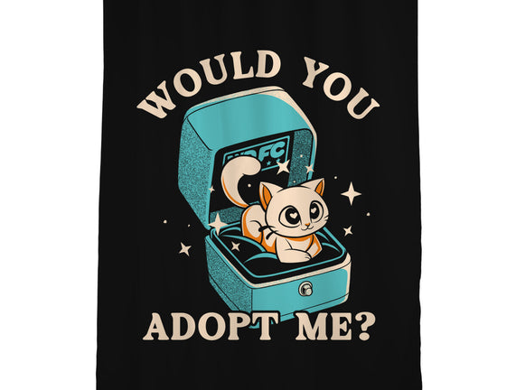 Wold You Adopt Me