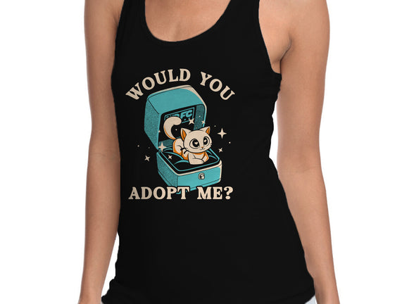 Wold You Adopt Me