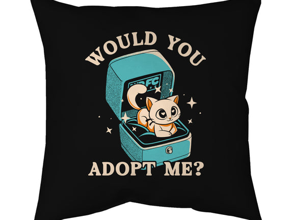 Wold You Adopt Me