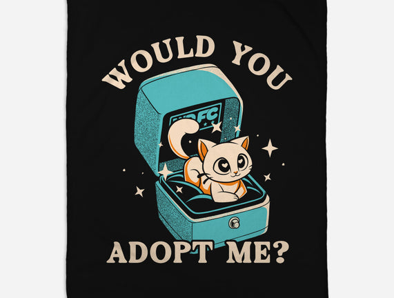 Wold You Adopt Me