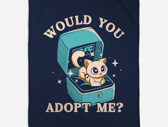 Wold You Adopt Me