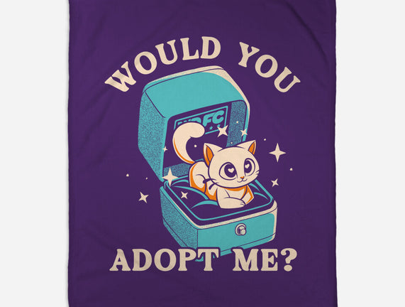 Wold You Adopt Me