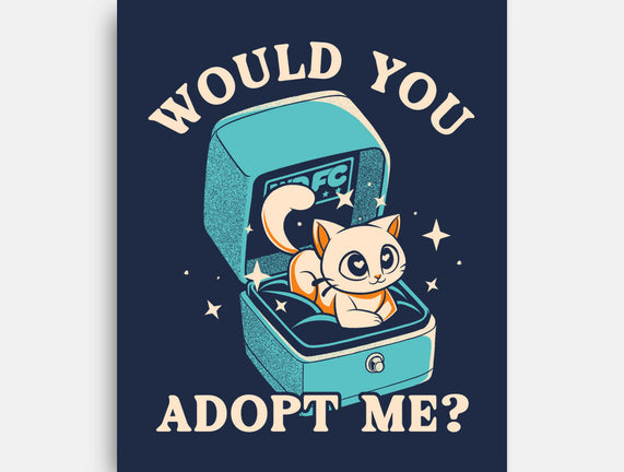 Wold You Adopt Me