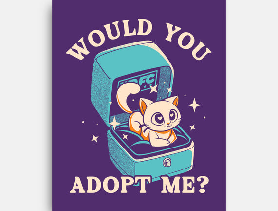 Wold You Adopt Me