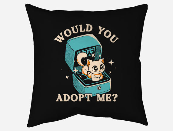 Wold You Adopt Me